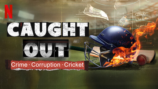 Caught Out: Crime. Corruption. Cricket.